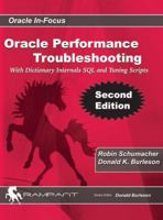 Oracle Performance Troubleshooting: With Dictionary Internals SQL and Tuning Scripts 0982306172 Book Cover