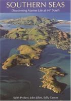 Southern Seas: Discovering Marine Life at 46 Degrees South 1877276960 Book Cover