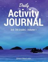 Daily Activity Journal 3rd-7th Grade: 70 Daily Writing Prompts, 70 Fun Activities, Integrated Grammar Drills 1532929293 Book Cover