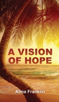A Vision of Hope 1631294148 Book Cover