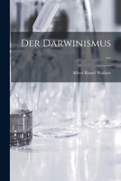 Der Darwinismus ... 1017378827 Book Cover