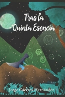 Tras la Quinta Esencia B08HQ92X8V Book Cover