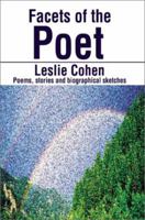 Facets of the Poet: Poems, stories and biographical sketches 0595196004 Book Cover