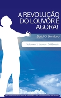 A REVOLUÇÃO DO LOUVOR E AGORA! Volumen 1: LOUVOR: A GÉNESIS (Portuguese Edition) 1918626391 Book Cover