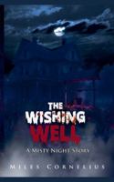 The Wishing Well: A Misty Night Story B0G54B8DV2 Book Cover