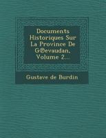 Documents Historiques Sur La Province De G℗evaudan, Volume 2... 1249947944 Book Cover