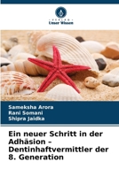 Ein neuer Schritt in der Adhäsion - Dentinhaftvermittler der 8. Generation (German Edition) 6208314690 Book Cover