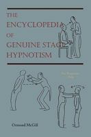 The Encyclopedia Of Genuine Stage Hypnotism: For Magicians Only 1578988713 Book Cover