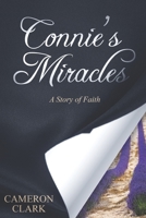 Connie's Miracles: a story of Faith 1798758180 Book Cover
