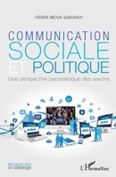 Communication sociale et politique: Une perspective panoramique des savoirs (Recherches En Bibliologie) (French Edition) 2343068429 Book Cover