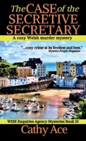 The Case of the Secretive Secretary a cozy Welsh murder mystery full of twists (WISE Enquiries Agency Mysteries Book 10) 1990550215 Book Cover