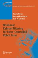 Nonlinear Kalman Filtering for Force-Controlled Robot Tasks 3642066291 Book Cover