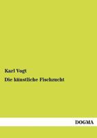 Die Kunstliche Fischzucht 1247779645 Book Cover