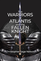 The Warriors of Atlantis and the Fallen Knight B0DPLD7H9D Book Cover