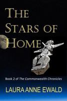 The Stars of Home: Book 2 of the Commonwealth Chronicles 1477557075 Book Cover