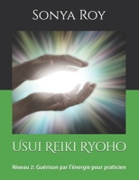 Usui Reiki Ryoho: Niveau 2: Guérison par l’énergie pour praticien 1990067018 Book Cover