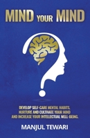 Mind Your Mind B0BRNZZ46G Book Cover