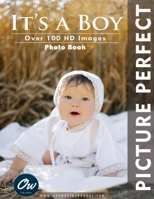 It's a Boy: Picture Perfect Photo Book B0CGW9VJJK Book Cover