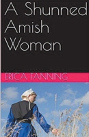 A Shunned Amish Woman B0CW2DWS1C Book Cover