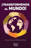 ¡Transformemos al mundo! 1737730626 Book Cover