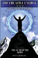 The Creative Energy: The Year of the Hero. 183688219X Book Cover