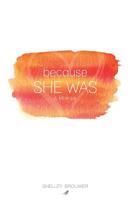 Because She Was: A Memoir 1977208037 Book Cover