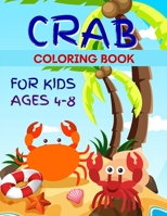 Crab Coloring Book for Kids: Sea Crabs Coloring Book For Kids 2-6, 4-8 | 50 Fun Designs For Boys And Girls B092C8VBNX Book Cover