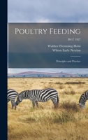 Poultry Feeding: Principles and Practice; B417 1927 1014614864 Book Cover