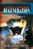 Regeneration Adfywio: A Science Fiction Novel 098236430X Book Cover