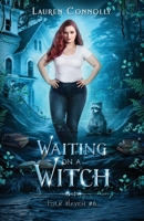 Waiting on a Witch 1949794407 Book Cover