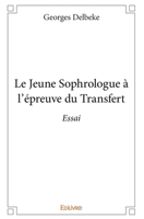Le Jeune Sophrologue à l’épreuve du Transfert (French Edition) 2334132748 Book Cover
