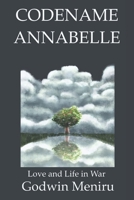 CODENAME ANNABELLE: Love and Life in War B09NRKX8XQ Book Cover