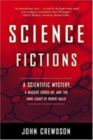 Science Fictions: A Scientific Mystery, a Massive Cover-up and the Dark Legacy of Robert Gallo 0316134767 Book Cover
