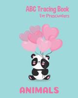 Animals ABC Tracing Book For Preschoolers: Toddlers And Kids. Coloring And Letter Tracing Book, Practice For Kids, Ages 3-5, Alphabet Writing Practic 1072573857 Book Cover