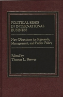 Political Risks in International Business: New Directions for Research, Management, and Public Policy 0275900665 Book Cover
