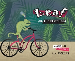 Leaf and the Travel Bug 1038314526 Book Cover
