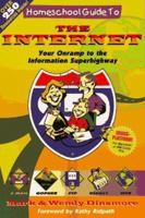 Homeschool Guide to The Internet: Your Onramp to The Information Superhighway 1888306203 Book Cover