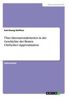 �ber Alternationskriterien in der Geschichte der Besten Chebyshev-Approximation 3640860292 Book Cover