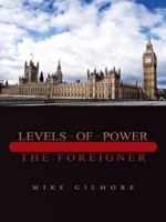 Levels of Power: The Foreigner 1496943813 Book Cover