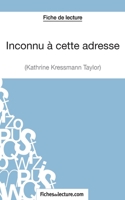 Inconnu à cette adresse de Kathrine Kressmann Taylor (Fiche de lecture): Analyse complète de l'oeuvre 2511029618 Book Cover