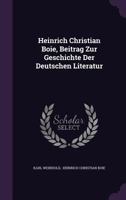 Heinrich Christian Boie, Beitrag Zur Geschichte Der Deutschen Literatur... 1276972016 Book Cover
