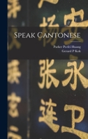 Speak Cantonese 1013696468 Book Cover
