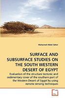 SURFACE AND SUBSURFACE STUDIES ON THE SOUTH WESTERN DESERT OF EGYPT 3639271432 Book Cover