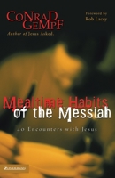 Mealtime Habits of the Messiah: 40 Encounters with Jesus 0310257174 Book Cover
