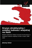 Kryzys strukturalny i exodus ludności wiejskiej na Haiti 620332423X Book Cover