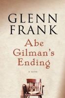 Abe Gilman's Ending: A Novel 082530511X Book Cover