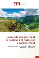 Impact du débordement périodique des ravins sur l’environnement: Cas de Mugoyi, en commune urbaine de Kanyosha (2007-2014) 6202547138 Book Cover