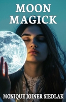 Moon Magick 1948834529 Book Cover