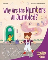 Why Are the Numbers All Jumbled?: A book about dyscalculia B0GM4VP8R8 Book Cover