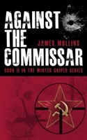 Against The Commissar: B08R4C8VZV Book Cover